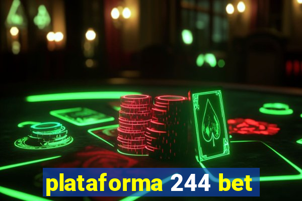 plataforma 244 bet